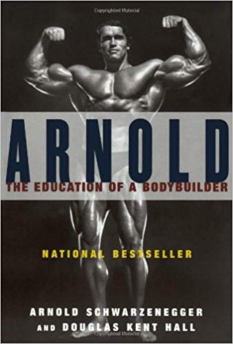 Arnold Schwarzenegger - Education Of A Bodybuilder